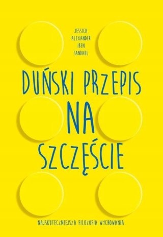 DUŃSKI PRZEPIS NA SZCZĘŚCIE Sandahl Iben Dissing, Jessica Alexander