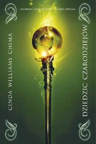 DZIEDZIC CZARODZIEJÓW. KRONIKI DZIEDZICÓW. TOM 2 Cinda Williams Chima