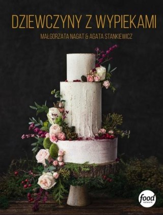 DZIEWCZYNY Z WYPIEKAMI A. Stankiewicz, M. Nagat