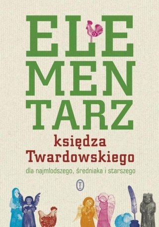 ELEMENTARZ KSIĘDZA TWARDOWSKIEGO Jan Twardowski