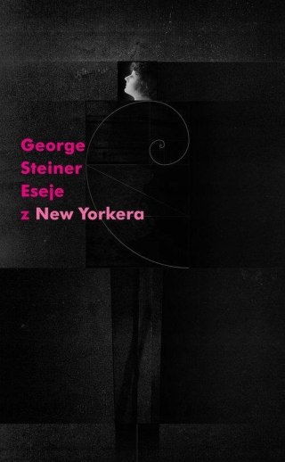 ESEJE Z NEW YORKERA George Steiner