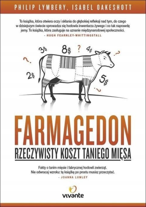 FARMAGEDON. RZECZYWISTY KOSZT TANIEGO MIĘSA Isabel Oakeshott Philip Lymbery