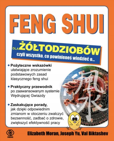 FENG SHUI DLA ŻÓŁTODZIOBÓW Elizabeth Moran, Joseph Yu, Val Biktashev
