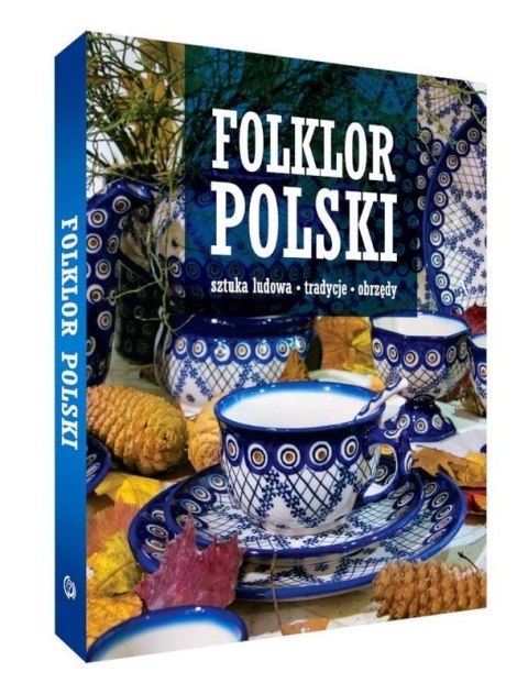 FOLKLOR POLSKI. Sztuka ludowa, tradycje, obrzędy.