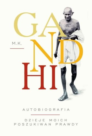 GANDHI. AUTOBIOGRAFIA M. K. Gandhi