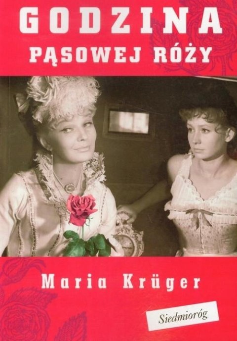 GODZINA PĄSOWEJ RÓŻY. Maria Kruger