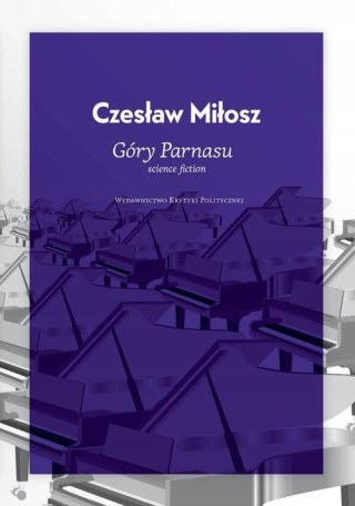 GÓRY PARNASU Czesław Miłosz