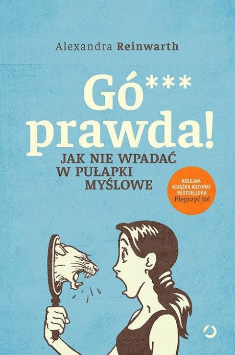GÓWNO PRAWDA! JAK NIE WPADAĆ W PUŁAPKI MYŚLOWE Alexandra Reinwarth