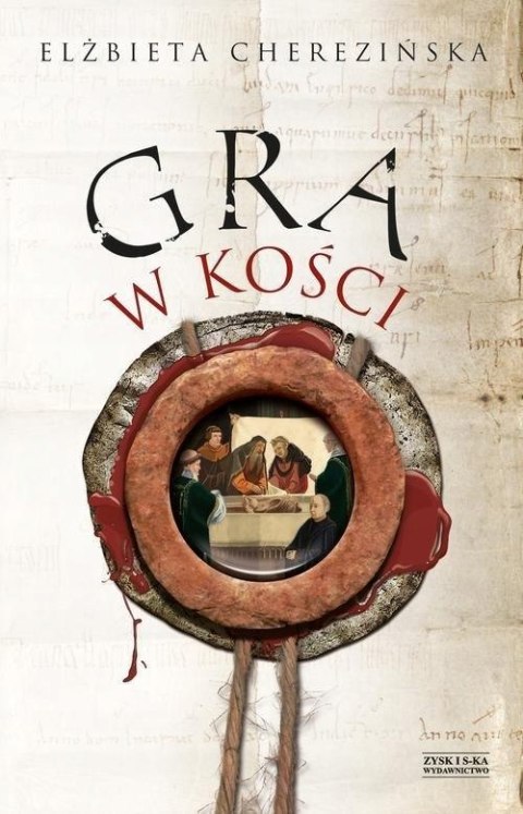 GRA W KOŚCI Elżbieta Cherezińska