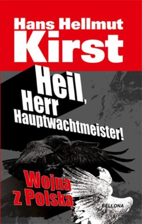 HEIL, HERR HAUPTWACHTMEISTER Hans Hellmut