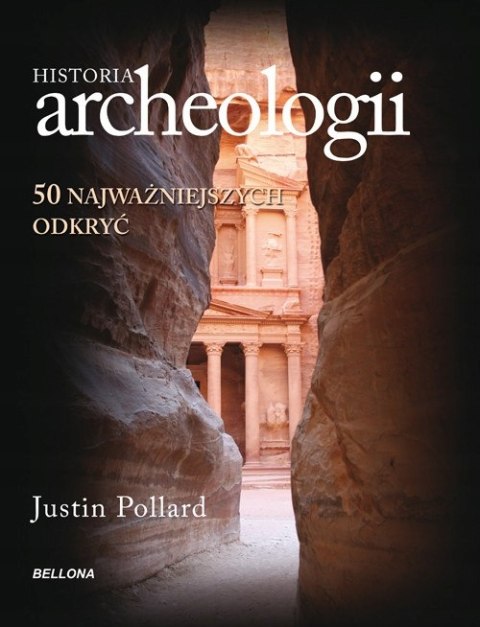 HISTORIA ARCHEOLOGII Justin Pollard (OPIS)
