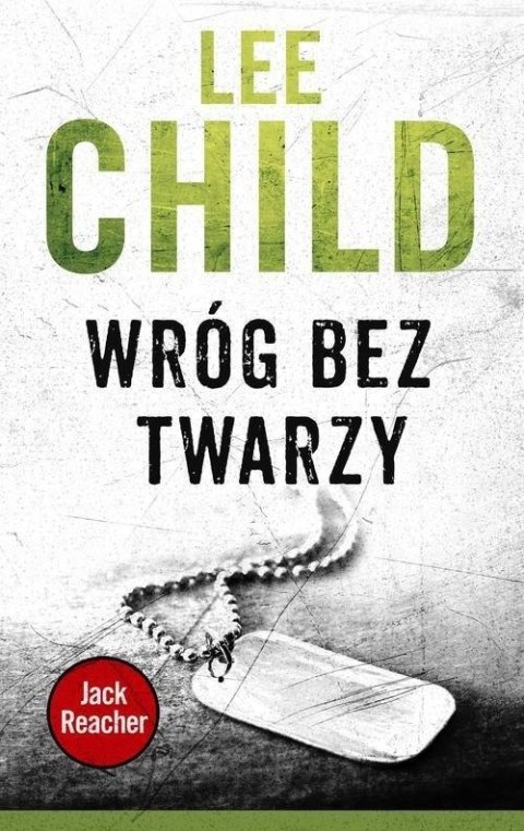 JACK REACHER. WRÓG BEZ TWARZY Lee Child