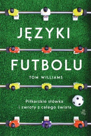 JĘZYKI FUTBOLU Tom Williams (OPIS)
