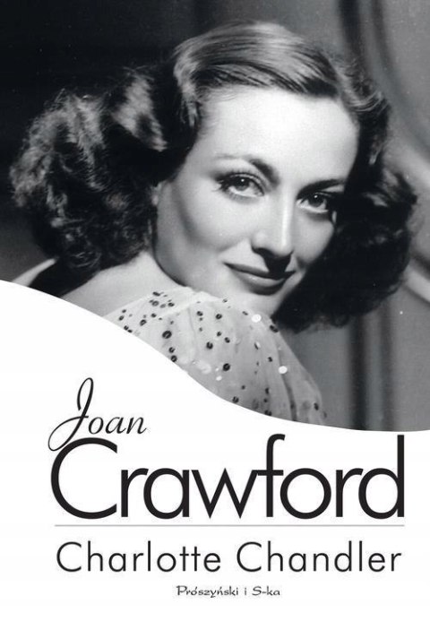 JOAN CRAWFORD. BIOGRAFIA Charlotte Chandler (OPIS)