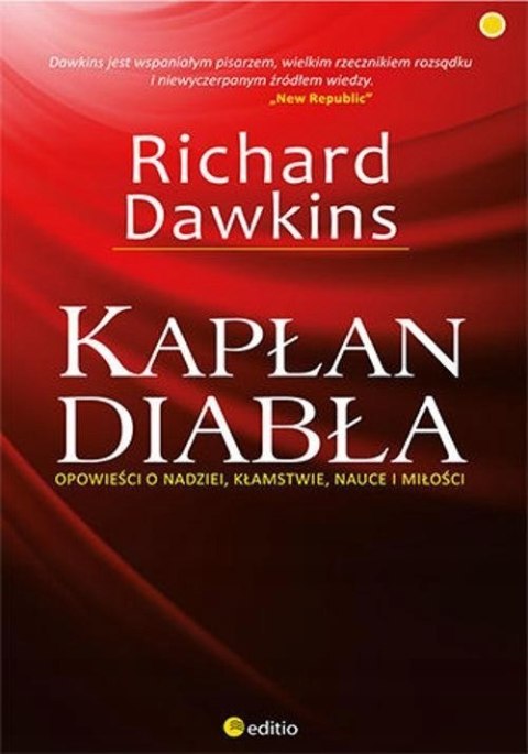 KAPŁAN DIABŁA. OPOWIEŚCI O NADZIEI, KŁAMSTWIE, NAUCE I MIŁOŚCI R. Dawkins