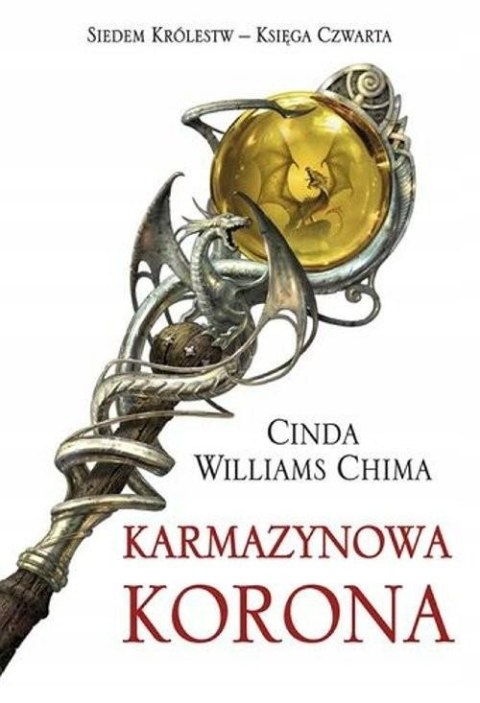 KARMAZYNOWA KORONA. SIEDEM KRÓLESTW. KSIĘGA 4 Cinda Williams Chima