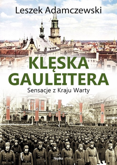 KLĘSKA GAULEITERA Leszek Adamczewski (OPIS)