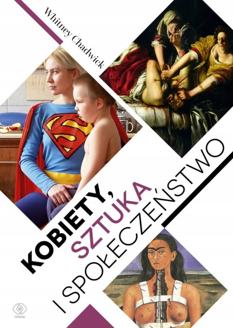 KOBIETY, SZTUKA I SPOŁECZEŃSTWO Whitney Chadwick