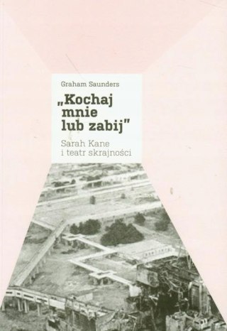 KOCHAJ MNIE LUB ZABIJ Graham Saunders