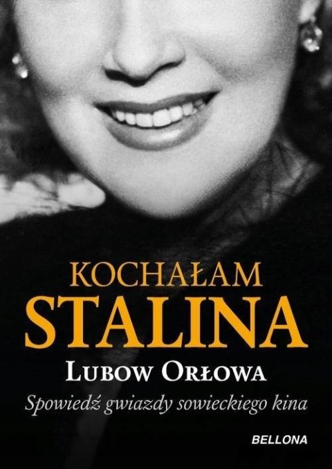 KOCHAŁAM STALINA Ljubow Orłowa