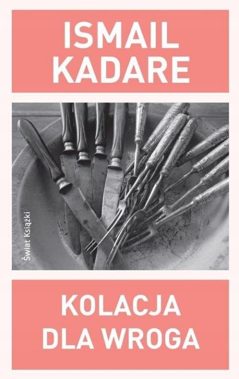KOLACJA DLA WROGA Ismail Kadare