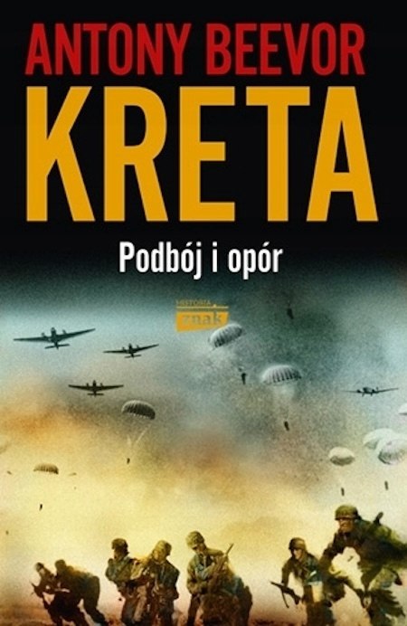 KRETA. PODBÓJ I OPÓR Antony Beevor