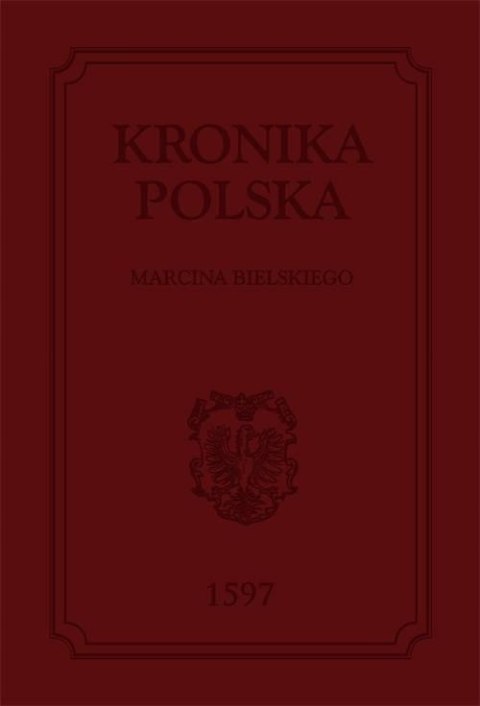 KRONIKA POLSKA Marcin Bielski