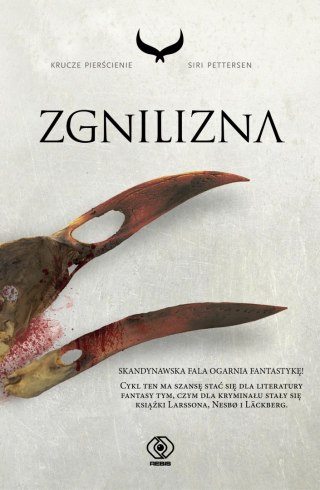 KRUCZE PIERŚCIENIE. TOM 2 ZGNILIZNA Siri Pettersen