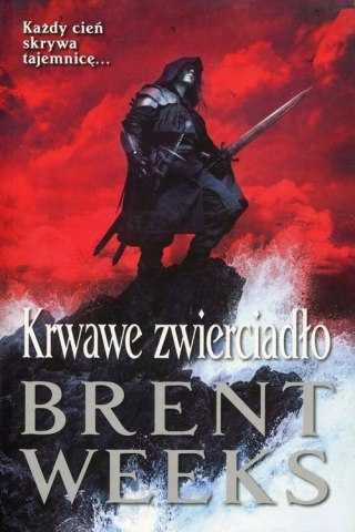 KRWAWE ZWIERCIADŁO Brent Weeks