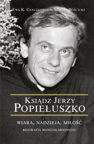 KSIĄDZ JERZY POPIEŁUSZKO Czaczkowska, Wiścicki