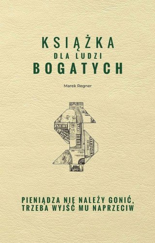 KSIĄŻKA DLA LUDZI BOGATYCH Marek Regner