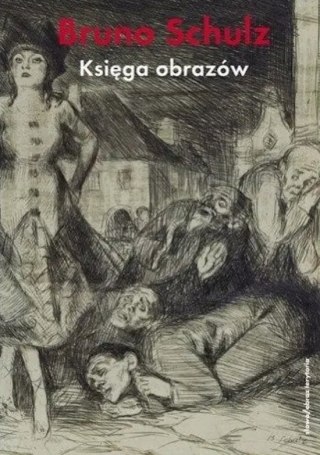 KSIĘGA OBRAZÓW Bruno Schulz