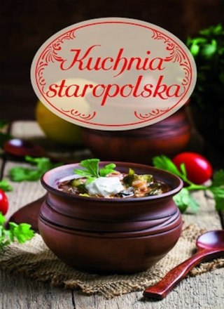 KUCHNIA STAROPOLSKA Praca zbiorowa