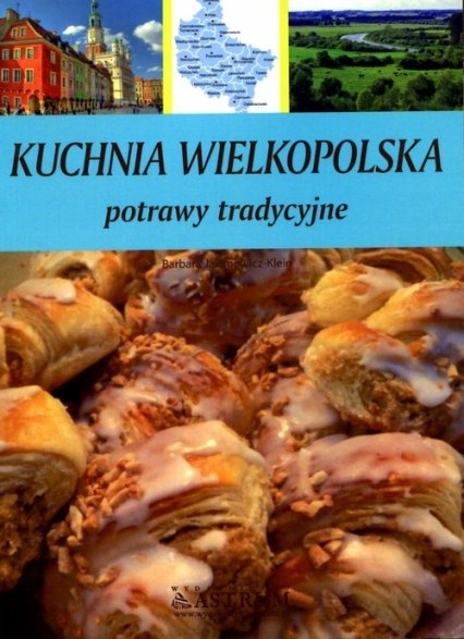 KUCHNIA WIELKOPOLSKA Barbara Jakimowicz-Klein