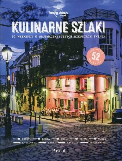 KULINARNE SZLAKI. PRZEWODNIK LONELY PLANET