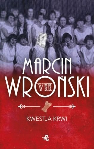 KWESTJA KRWI Marcin Wroński