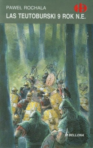 LAS TEUTOBURSKI 9 ROK N.E. Paweł Rochala