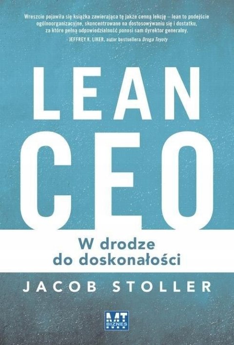 LEAN CEO. W DRODZE DO DOSKONAŁOŚCI Jacob Stoller