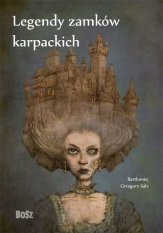 LEGENDY ZAMKÓW KARPACKICH Bartłomiej Grzegorz Sala