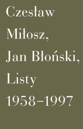 LISTY 1958-1997 Jan Błoński, Czesław Miłosz