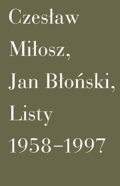 LISTY 1958-1997 Jan Błoński, Czesław Miłosz