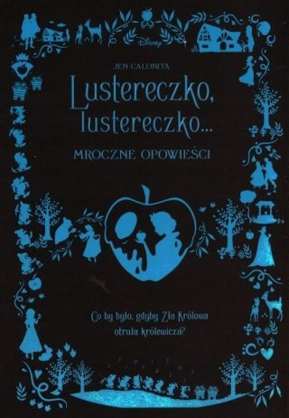 Lustereczko, lustereczko... MROCZNE OPOWIEŚCI Disney