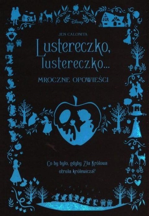 Lustereczko, lustereczko... MROCZNE OPOWIEŚCI Disney