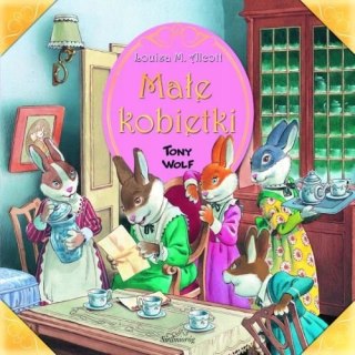 MAŁE KOBIETKI Louisa M Alcott, Tony Wolf