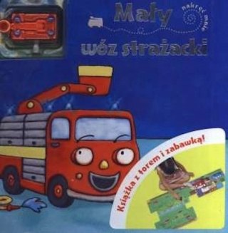 MAŁY WÓZ STRAŻACKI. NAKRĘĆ MNIE Książka z torem i zabawką