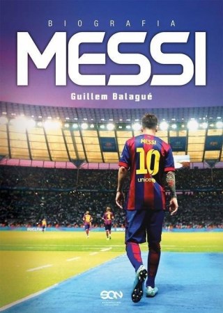 MESSI. BIOGRAFIA Guillem Balague