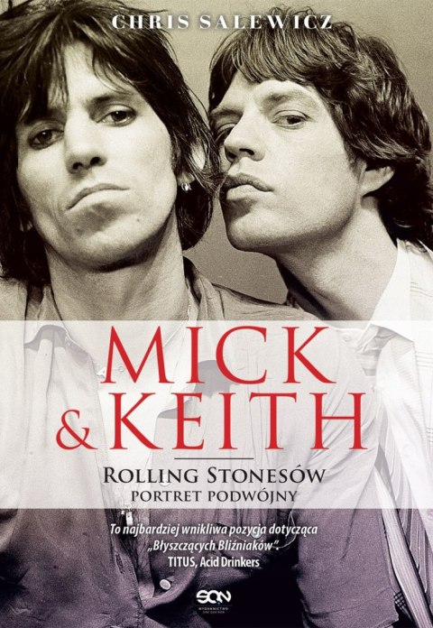 MICK I KEITH ROLLING STONESÓW PORTRET PODWÓJNY Chris Salewicz
