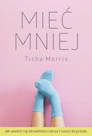 MIEĆ MNIEJ Tisha Morris