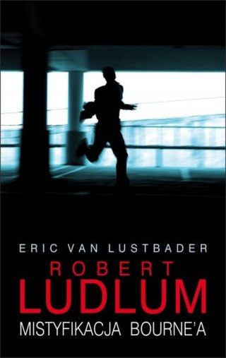 MISTYFIKACJA BOURNE'A Robert Ludlum, Eric Lustbader