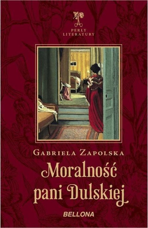 MORALNOŚĆ PANI DULSKIEJ Gabriela Zapolska